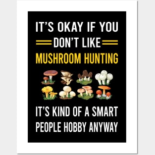 Smart People Hobby Mushroom Hunting Mushrooms Mushrooming Mycology Mycologist Foraging Forager Posters and Art